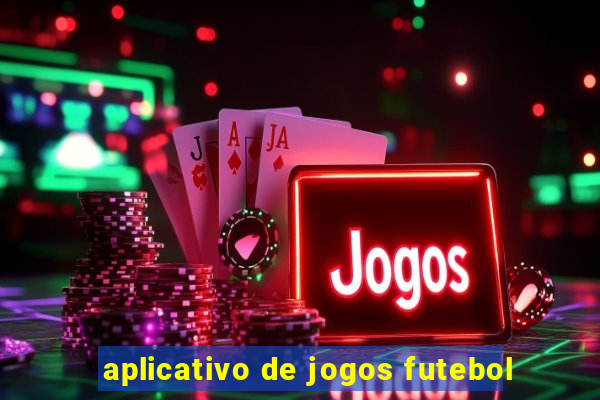 aplicativo de jogos futebol